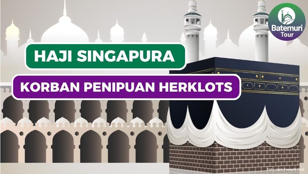 Haji Singapura : Korban Pemerasan dan Penipuan Herklots